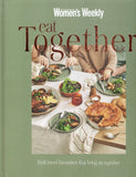 Eat Together: Well-Loved Favourites That Bring Us Together - The Australian Women's Weekly - BCOO - BOO043