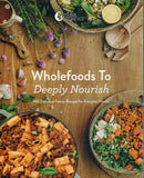 Wholefoods to Deeply Nourish - BCOO-BHEA - BOO043