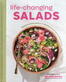 Life-Changing Salads: 100 Plant-Based Salads and Dressings Beyond Your Wildest Greens - Danielle Brown - BCOO-BHEA - BOO043