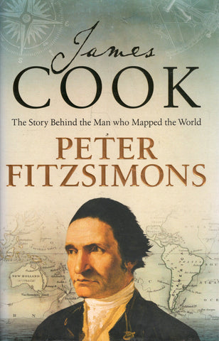 James Cook: The Story Behind the Man who Mapped the World - Peter Fitzsimons - BBIO2854 - BOO
