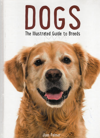 Dogs: The Illustrated Guide to Breeds - Joan Palmer - BREF2906 - BOO