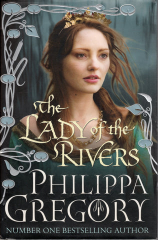 The Lady of the Rivers - Philippa Gregory - BHAR2933 - BOO