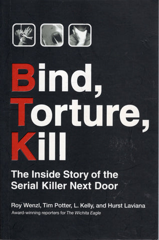 Bind, Torture, Kill: The Inside Story of the Serial Killer Next Door - Roy Wenzi - BTRUC2946 - BOO