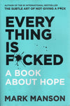 Everything is F*cked: A Book about Hope - Mark Manson - BHEA2981 - BOO