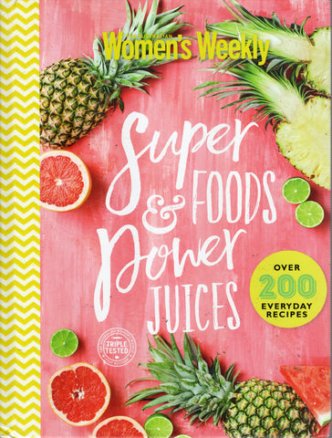 Super Foods & Power Juices - Australian Women's Weekly - BCOO3021 - BHEA - BOO