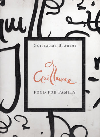 Guillaume: Food for Family - Guillaume Brahimi - BCOO3036 - BOO
