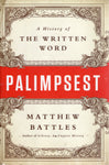 Palimpsest: A History of the Written Word - Matthew Battles - BHIS3226 - BOO