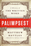 Palimpsest: A History of the Written Word - Matthew Battles - BHIS3226 - BOO