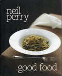 Good Food - Neil Perry *Signed* - BCOO3269 - BOO