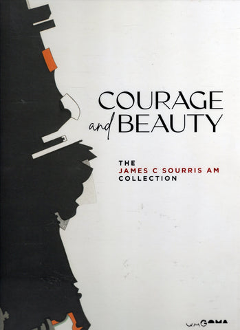 Courage and Beauty: The James C Sourris AM Collection - BAUT3307 - BMUS - BOO