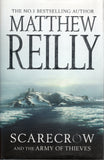 Scarecrow and the Army of Thieves - Matthew Reilly - BHAR3327 - BOO