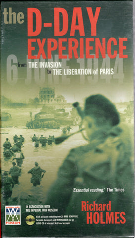 The D-Day Experience: From the Invasion to the Liberation of Paris - Richard Holmes - BMIL3332 - BHIS - BOO