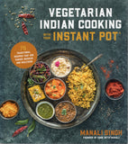 Vegetarian Indian Cooking with your Instant Pot - Manali Singh - BCOO3371 - BOO