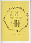 A Smile Makes Every Day Shine: Words to Live by - BHEA3486 - BOO