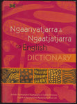 Ngaanyatjarra & Ngaatjatjarra to English Dictionary - BRAR1123 - BREF - BAUT - BOO