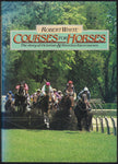 Courses for Horses: The Story of Victorian & Riverina Racecourses - Robert White - BRAR1134 - BOO