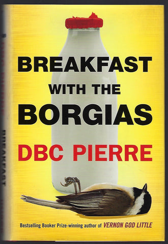 Breakfast with the Borgias - DBC Pierre - BCLA975 - BOO