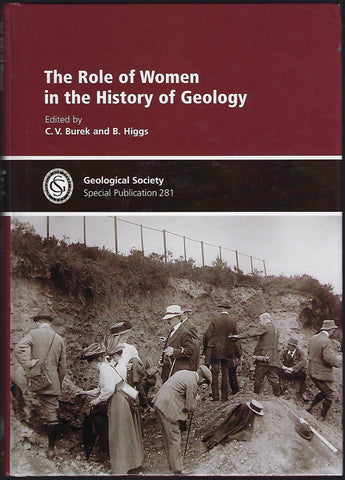 Geological Society Special Publication 281: The Role of Women in the History of Geology - C.V. Burek & B. Higgs - BRAR1078 - BSCI - BHIS - BOO