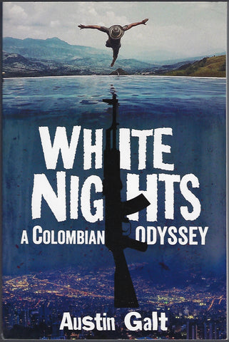 White Nights: A Colombian Odyssey - Austin Galt - BBIO507 - BOO