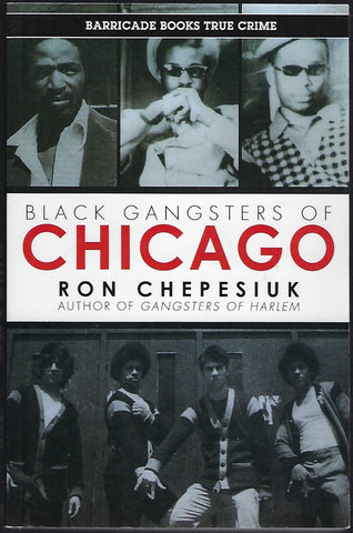 Black Gangsters of Chicago - Ron Chepesiuk - BTRUC1296 - BHIS - BOO