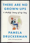 There are No Grown-Ups - Pamela Druckerman - BBIO631 - BOO