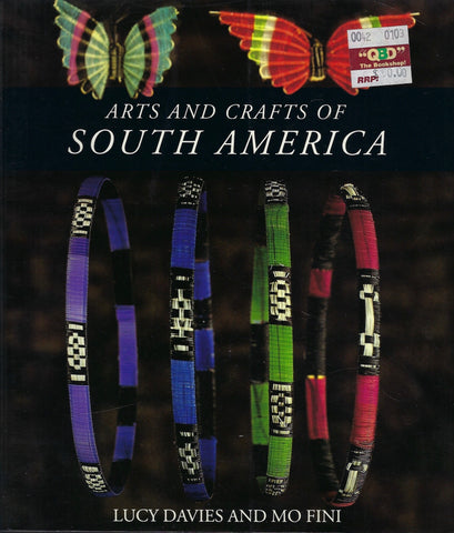 Arts and Crafts of South America - Lucy Davies & Mo Fini - BMUS763 - BOO