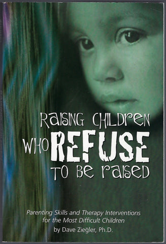 Raising Children Who Refuse to be Raised - Dave Ziegler - BHEA1179 - BOO