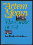 Hanc Artem Meam Profitebor: The Class of ‘64 (The Faculty of Medicine, UQ)- John Thearle & John Pearl - BAUT790 - BOO