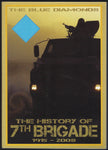 The Blue Diamonds: The History of 7th Brigade 1915-2008 - David Belham & Peter Denham - BRAR1126 - BMIL - BOO
