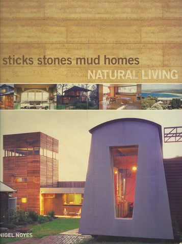 Sticks Stones Mud Homes: Natural Living - Nigel Noyes - BCRA875 - BOO