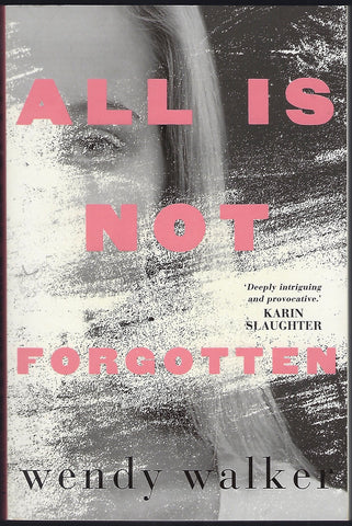 All is Not Forgotten - Wendy Walker - BPAP1343 - BOO