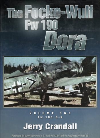 The Focke-Wulf Fw 190 Dora: Volume One - Jerry Crandall - BRAR1120 - BHIS - BMIL - BOO