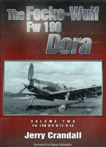 The Focke-Wulf Fw 190 Dora: Volume Two - Jerry Crandall - BRAR1121 - BHIS - BMIL - BOO