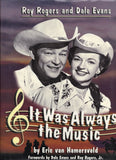 Roy Rogers and Dale Evans: It Was Always the Music - Eric Van Hamersveld - BMUS759 - BOO